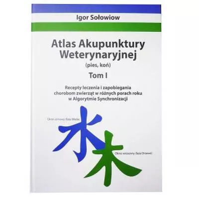 Atlas Akupunktury Weterynaryjnej - Tom I
