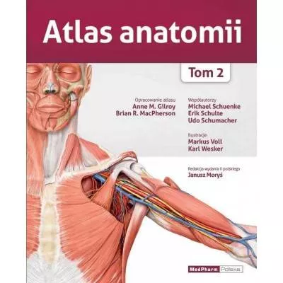 Atlas Anatomii, A. M. Gilroy, B. R. MacPherson - Tom 2