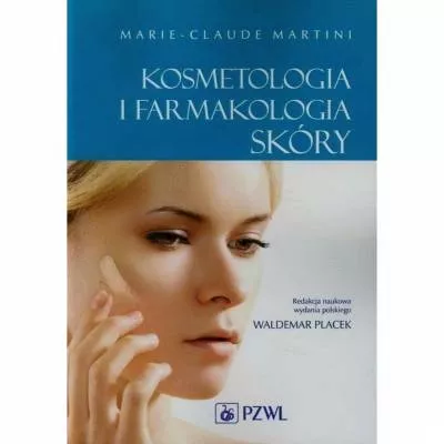 Kosmetologia i farmakologia skóry - M-C. Martini
