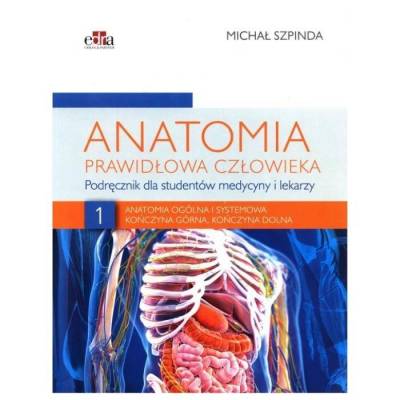Anatomia prawidłowa człowieka. Tom 1 - M. Szpinda