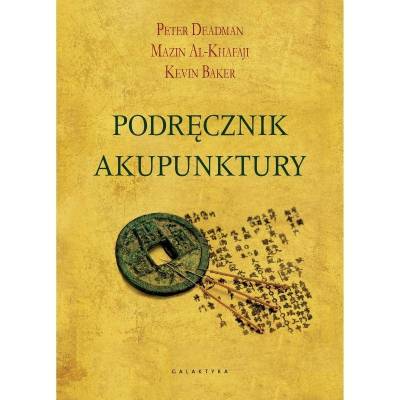 Podręcznik akupunktury – P. Deadman, M. Al-Khafaji, K. Baker