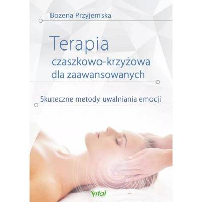 Terapia czaszkowo-krzyżowa dla zaawansowanych – B. Przyjemska